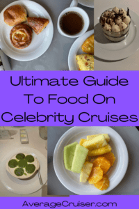 The Ultimate Guide to Food on Celebrity Cruises - Average Cruiser