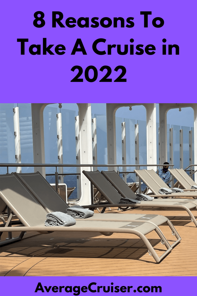 Reasons to take a cruise in 2022