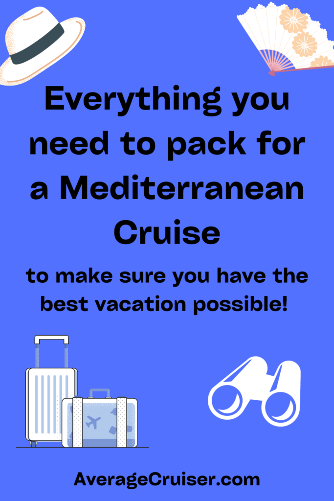 What you need to pack for a Mediterranean cruise 