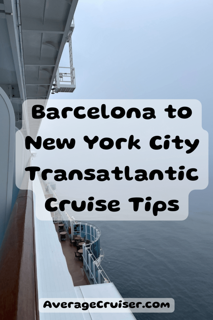 Barcelona NYC Transatlantic Cruise